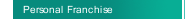 Personal Franchise